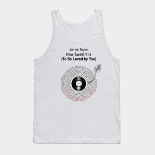 HOW SWEET IT IS LYRICS ILLUSTRATIONS Tank Top